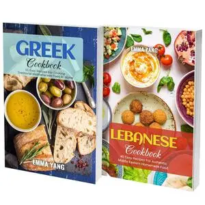 Greek And Lebanese Cookbook: 2 Books In 1: 90 Recipes For Delicious Mediterranean Food