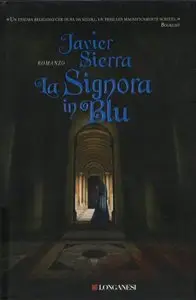 Javier Sierra - La signora in Blu
