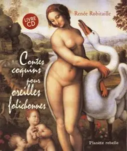 Renée Robitaille, "Contes Coquins pour Oreilles Folichonnes"