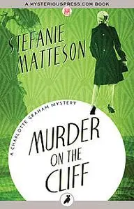 «Murder on the Cliff» by Stefanie Matteson
