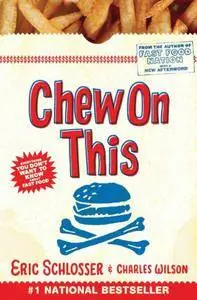 Chew On This: Everything You Don't Want to Know About Fast Food (repost)