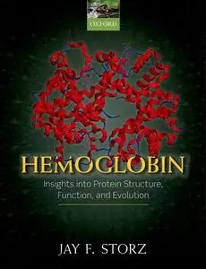 Hemoglobin: Insights into protein structure, function, and evolution