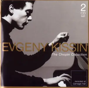 Evgeny Kissin: The Chopin Collection (recorded live at Carnegie Hall)