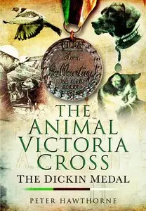 The Animal Victoria Cross: The Dickin Medal