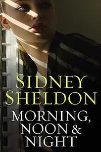 «Morning, Noon & Night» by Sidney Sheldon