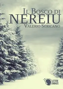 Valerio Sericano - Il Bosco di Nereiu