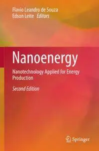 Nanoenergy: Nanotechnology Applied for Energy Production, Second Edition