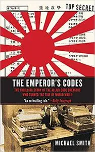 The Emperor's Codes: The Breaking of Japan's Secret Ciphers