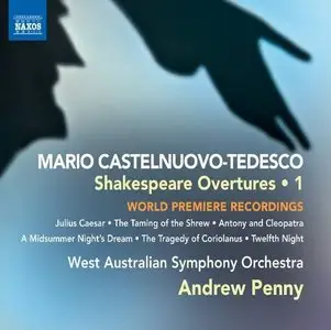 Penny, West Australian Symphony - Castelnuovo-Tedesco: Shakespeare Overtures Vol 1 (2010)