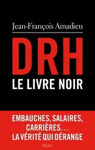 Jean-François Amadieu, "DRH : Le livre noir"