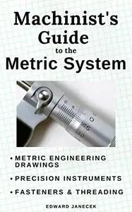 Machinist's Guide to the Metric System