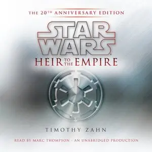 Heir to the Empire: Star Wars: The 20th Anniversary Edition (Audiobook) (repost)
