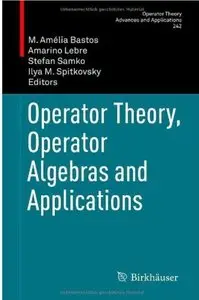 Operator Theory, Operator Algebras and Applications [Repost]