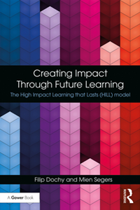 Creating Impact Through Future Learning : The High Impact Learning That Lasts (HILL) Model