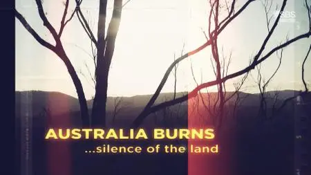 SBS - Australia Burns: Silence of the Land (2021)