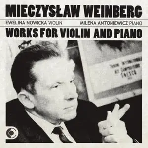 Mieczyslaw Weinberg - Violin Concertino, Op. 42, Violin Sonatina, Op. 46, Rhapsody on Moldavian Themes