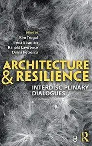 Architecture and Resilience: Interdisciplinary Dialogues