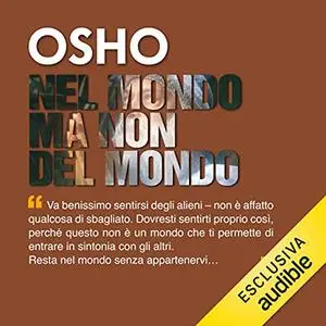 «Nel mondo ma non del mondo» by Osho