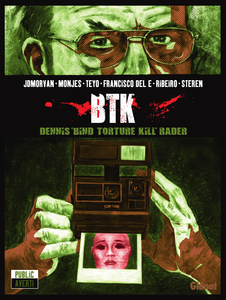 Stéphane Bourgoin Présente Les Serial Killers - Tome 5 - BTK Dennis Bind Torture Kill Rader