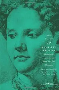 Complete Writings: Letterbook, Dialogue on Adam and Eve, Orations (The Other Voice in Early Modern Europe)