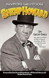 Much More Than A Stooge: Shemp Howard