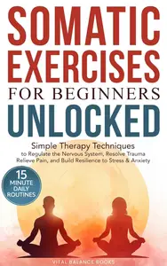 Somatic Exercises for Beginners Unlocked