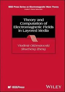 Theory and Computation of Electromagnetic Fields in Layered Media