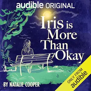 Iris is More than Okay [Audiobook]