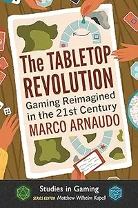 The Tabletop Revolution: Gaming Reimagined in the 21st Century