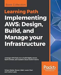 Implementing AWS: Design, Build, and Manage your Infrastructure