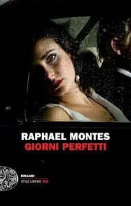 Giorni perfetti - Raphael Montes
