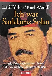 Ich war Saddams Sohn.