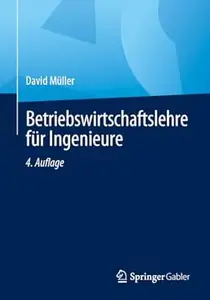 Betriebswirtschaftslehre für Ingenieure, 4. Auflage