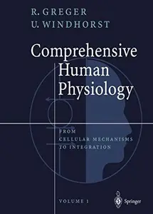 Comprehensive Human Physiology: From Cellular Mechanisms to Integration