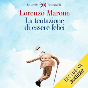 «La tentazione di essere felici» by Lorenzo Marone