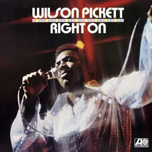 Wilson Pickett - Right On (1970/2012) [Official Digital Download 24bit/192kHz]