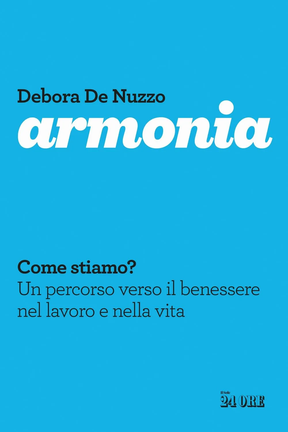Debora De Nuzzo - Armonia. Come stiamo?