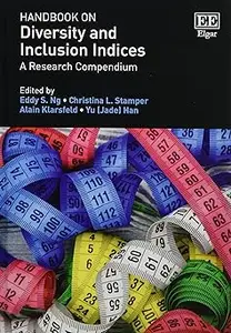 Handbook on Diversity and Inclusion Indices: A Research Compendium