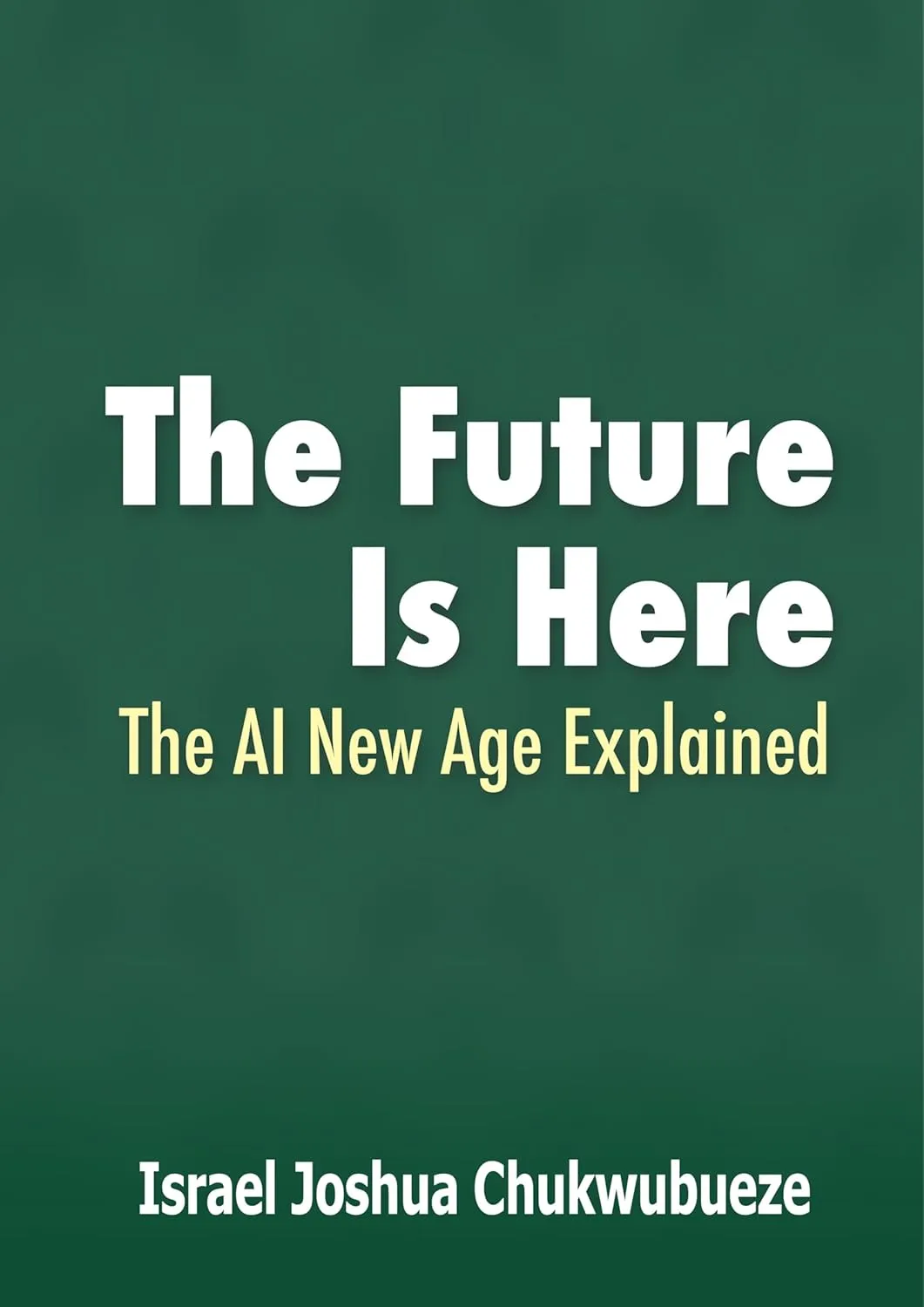 The Future Is Here: The AI New Age Explained