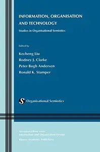 Information, Organisation and Technology: Studies in Organisational Semiotics