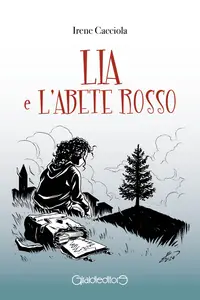 Lia e l'abete rosso - Irene Cacciola