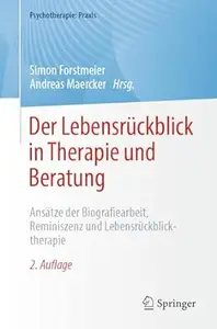 Der Lebensrückblick in Therapie und Beratung, 2.Auflage