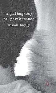 A Pathognomy of Performance