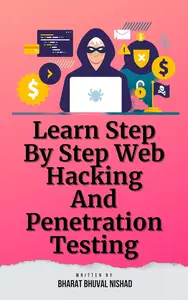Learn Step By Step Web Hacking And Penetration Testing