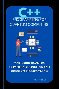 C++ Programming for Quantum Computing