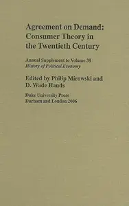 Agreement on Demand: Consumer Theory in the Twentieth Century