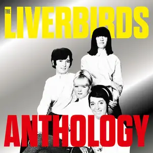 The Liverbirds - Anthology (2024)