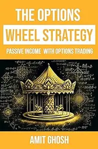 The Options Wheel Strategy: Passive Income with Options Trading