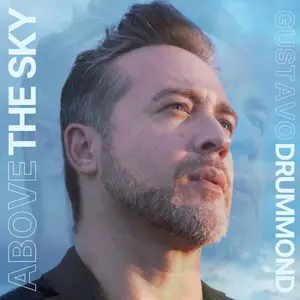 Gustavo Drummond - Above the Sky (2025) [Official Digital Download]