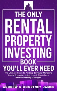 The Only Rental Property Investing Book You’ll Ever Need